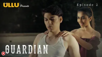 This is the Image of the Guardian Episode 2 Web Series from ULLU OTT.
