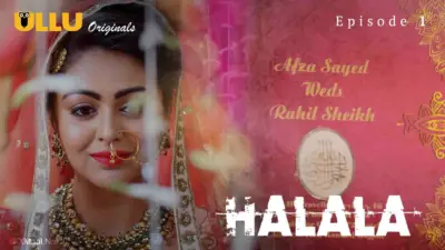 This is the Image of the Halala Episode 1 Web Series from ULLU OTT.