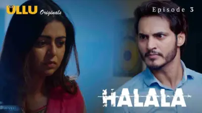 This is the Image of the Halala Episode 3 Web Series from ULLU OTT.