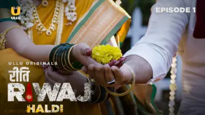 This is the Image of the Haldi Episode 1 Web Series from ULLU OTT.