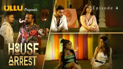 This is the Image of the House Arrest Episode 4 Web Series from ULLU OTT.