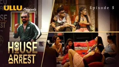 This is the Image of the House Arrest Episode 5 Web Series from ULLU OTT.