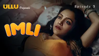 This is the Image of the Imli Episode 3 Web Series from ULLU OTT.