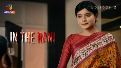 This is the Image of the In The Rani Episode 2 Web Series from Atrangii OTT.