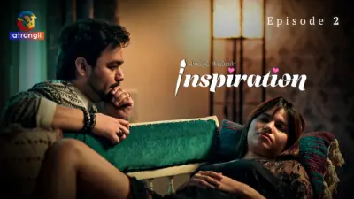 This is the Image of the Inspiration Episode 2 Web Series from Atrangii OTT.