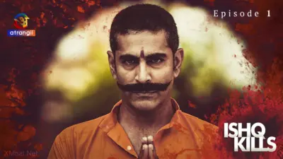 This is the Image of the Ishq Kills Episode 1 Web Series from Atrangii OTT.