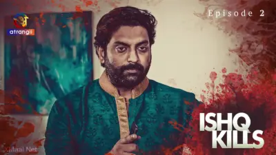 This is the Image of the Ishq Kills Episode 2 Web Series from Atrangii OTT.