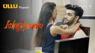 This is the Image of the Ishqiyapa Episode 4 Web Series from ULLU OTT.