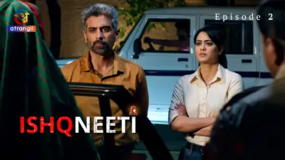 This is the Image of the Ishqneeti Episode 2 Web Series from Atrangii OTT.
