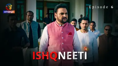 This is the Image of the Ishqneeti Episode 6 Web Series from Atrangii OTT.
