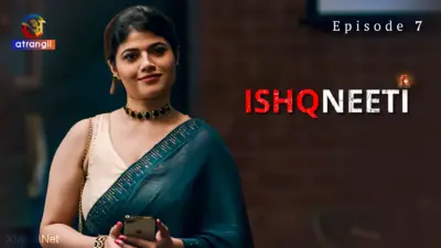 This is the Image of the Ishqneeti Episode 7 Web Series from Atrangii OTT.
