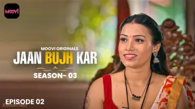 This is the Image of the Jaan Bujh Kar S3 Episode 2 Web Series from VOOVI OTT.
