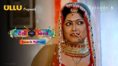 This is the Image of the Jaanch Padtaal Episode 6 Web Series from ULLU OTT.