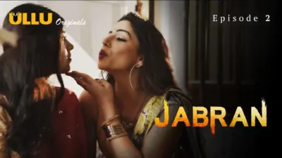 This is the Image of the Jabran Episode 2 Web Series from ULLU OTT.