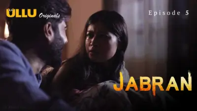This is the Image of the Jabran Episode 5 Web Series from ULLU OTT.