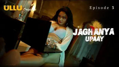 This is the Image of the Jaghanya Upaay Episode 3 Web Series from ULLU OTT.