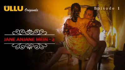 This is the Image of the Jane Anjane Mein S2 Episode 1 Web Series from ULLU OTT.