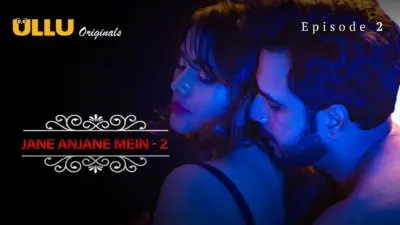 This is the Image of the Jane Anjane Mein S2 Episode 2 Web Series from ULLU OTT.