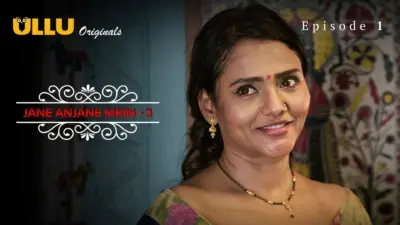 This is the Image of the Jane Anjane Mein S3 Episode 1 Web Series from ULLU OTT.