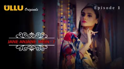 This is the Image of the Jane Anjane Mein S7 Episode 1 Web Series from ULLU OTT.