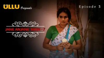 This is the Image of the Jane Anjane Mein S7 Episode 3 Web Series from ULLU OTT.
