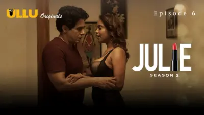 This is the Image of the Julie S2 Episode 6 Web Series from ULLU OTT.
