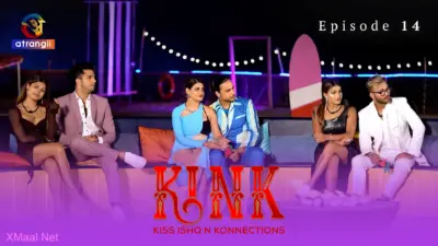 This is the Image of the KINK S1 Episode 14 Web Series from Atrangii OTT.