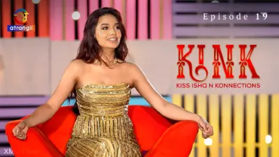 This is the Image of the KINK S1 Episode 19 Web Series from Atrangii OTT.