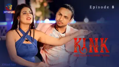 This is the Image of the KINK S1 Episode 8 Web Series from Atrangii OTT.