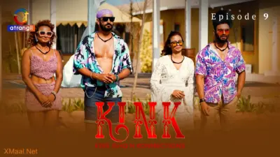 This is the Image of the KINK S1 Episode 9 Web Series from Atrangii OTT.