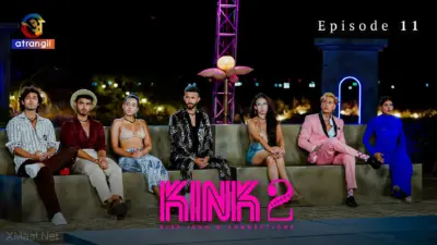 This is the Image of the KINK S2 Episode 11 Web Series from Atrangii OTT.
