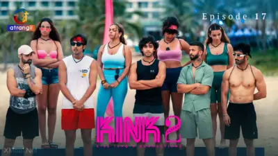This is the Image of the KINK S2 Episode 17 Web Series from Atrangii OTT.