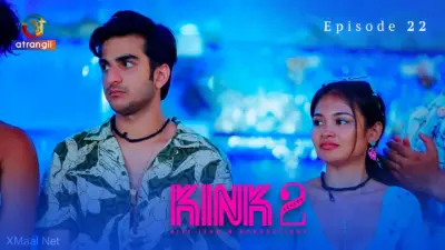 This is the Image of the KINK S2 Episode 22 Web Series from Atrangii OTT.