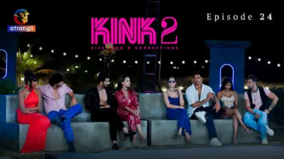 This is the Image of the KINK S2 Episode 24 Web Series from Atrangii OTT.
