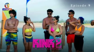This is the Image of the KINK S2 Episode 9 Web Series from Atrangii OTT.