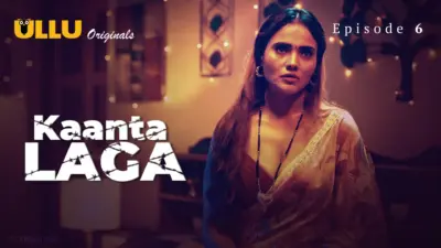 This is the Image of the Kaanta Laga Episode 6 Web Series from ULLU OTT.