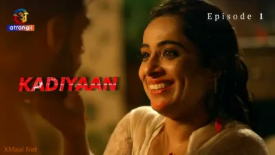 This is the Image of the Kadiyaan Episode 1 Web Series from Atrangii OTT.