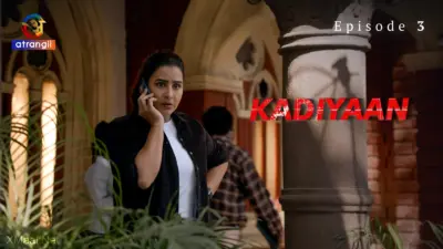This is the Image of the Kadiyaan Episode 3 Web Series from Atrangii OTT.