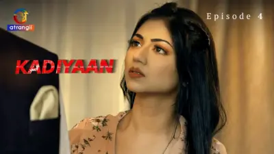 This is the Image of the Kadiyaan Episode 4 Web Series from Atrangii OTT.