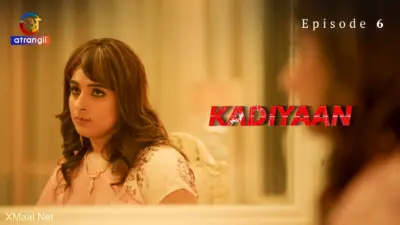 This is the Image of the Kadiyaan Episode 6 Web Series from Atrangii OTT.