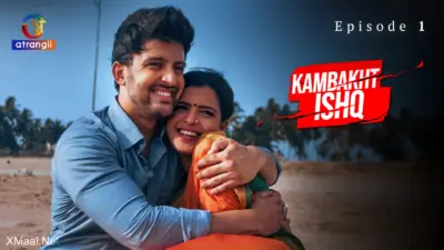 This is the Image of the Kambakht Ishq Episode 1 Web Series from Atrangii OTT.