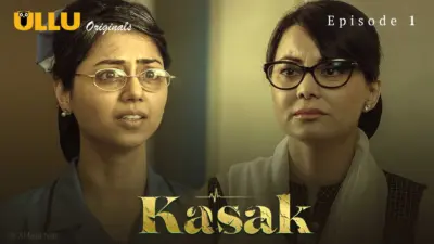 This is the Image of the Kasak Episode 1 Web Series from ULLU OTT.