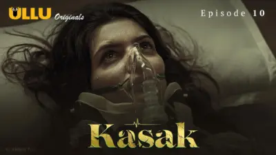 This is the Image of the Kasak Episode 10 Web Series from ULLU OTT.