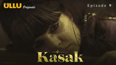 This is the Image of the Kasak Episode 9 Web Series from ULLU OTT.