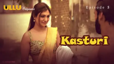 This is the Image of the Kasturi Episode 5 Web Series from ULLU OTT.