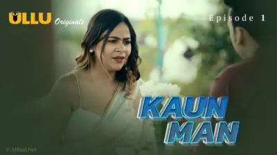 This is the Image of the Kaun Man Episode 1 Web Series from ULLU OTT.