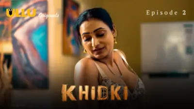 This is the Image of the Khidki Episode 2 Web Series from ULLU OTT.