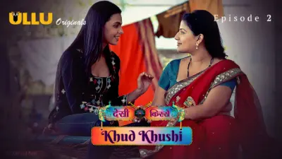This is the Image of the Khud Khushi Episode 2 Web Series from ULLU OTT.