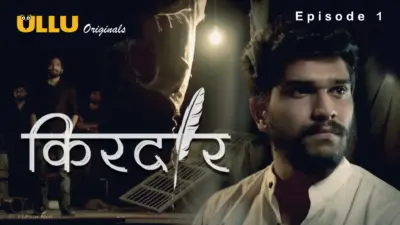 This is the Image of the Kirdaar Episode 1 Web Series from ULLU OTT.