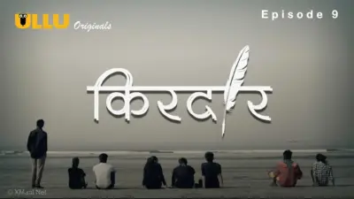 This is the Image of the Kirdaar Episode 9 Web Series from ULLU OTT.